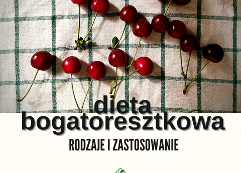 Dieta bogatoresztkowa – wskazania i praktyczne wskazówki