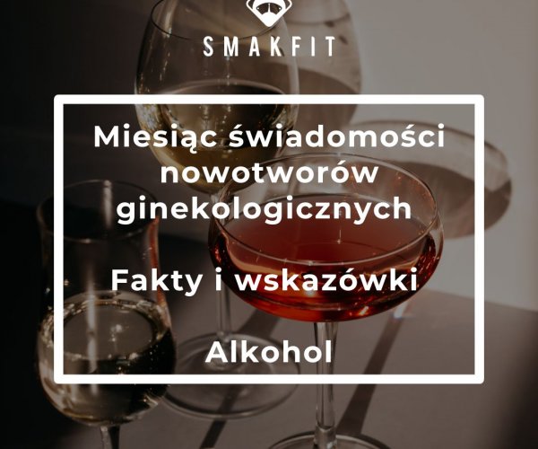 Alkohol a nowotwory ginekologiczne