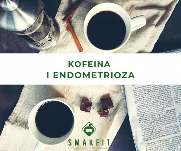 Kofeina i endometrioza