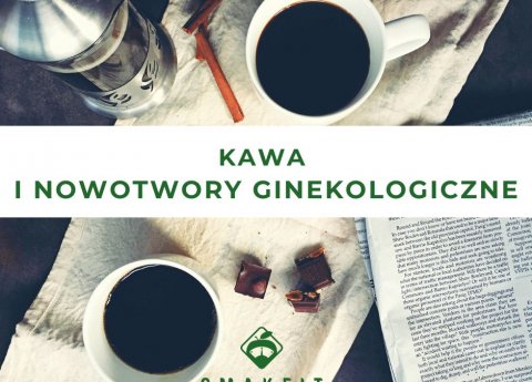 Kawa a nowotwory ginekologiczne